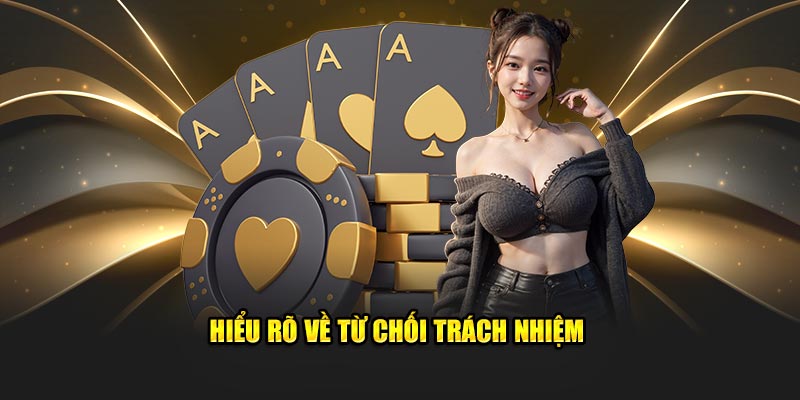 Hiểu rõ về từ chối trách nhiệm