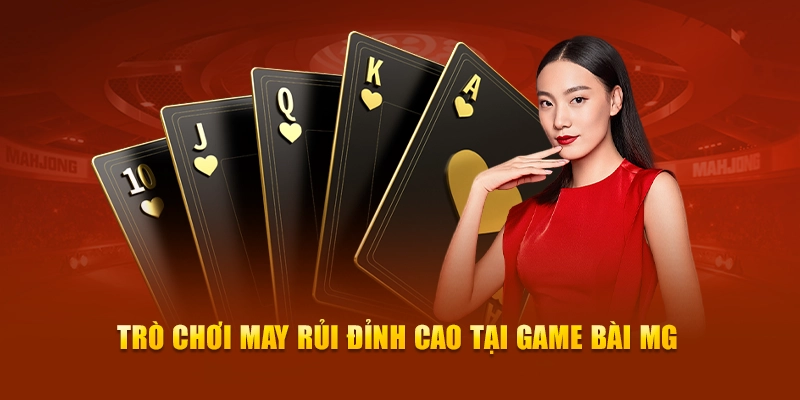 Trò chơi may rủi đỉnh cao tại Game Bài MG