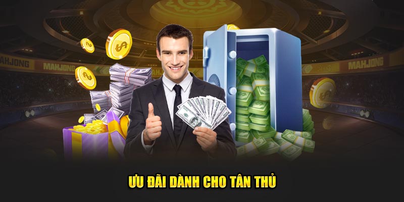 Ưu đãi dành cho tân thủ